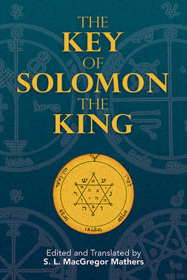 Cover Image for The Key of Solomon the King -- S. L. MacGregor Mathers, Paperback