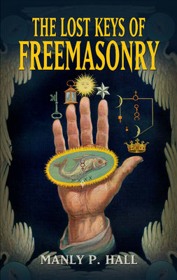 Cover Image for The Lost Keys of Freemasonry -- Manly P. Hall, Paperback