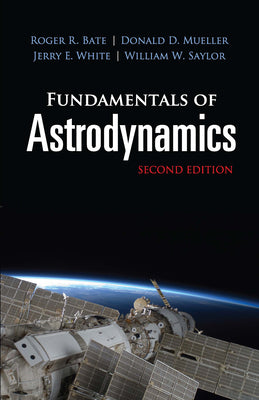 Cover Image for Fundamentals of Astrodynamics: Second Edition -- Roger R. Bate, Paperback