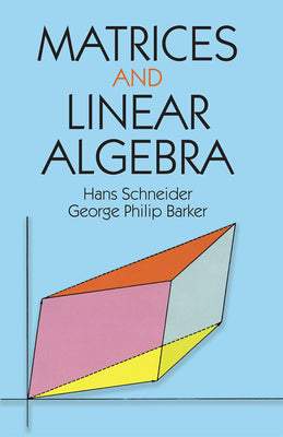 Cover Image for Matrices and Linear Algebra -- Hans Schneider, Paperback
