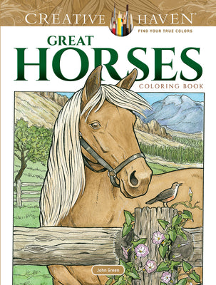 Cover Image for Creative Haven Great Horses Coloring Book -- John Green, Paperback