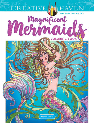 Creative Haven Magnificent Mermaids Coloring Book -- Marjorie Sarnat, Paperback