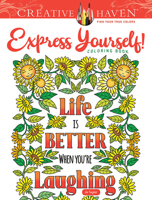 Cover Image for Creative Haven Express Yourself! Coloring Book -- Jo Taylor, Paperback