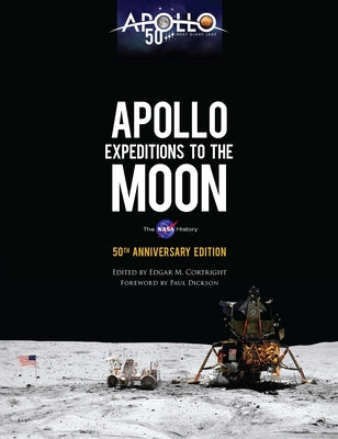 Cover Image for Apollo Expeditions to the Moon: The NASA History 50th Anniversary Edition -- Edgar M. Cortright, Hardcover