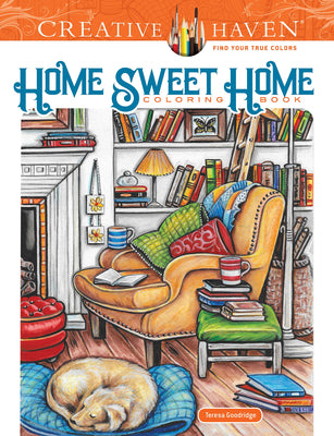 Cover Image for Creative Haven Home Sweet Home Coloring Book -- Teresa Goodridge, Paperback