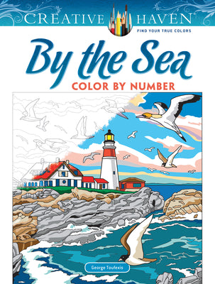 Cover Image for Creative Haven by the Sea Color by Number -- George Toufexis, Paperback