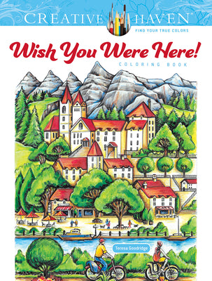 Cover Image for Creative Haven Wish You Were Here! Coloring Book -- Teresa Goodridge, Paperback