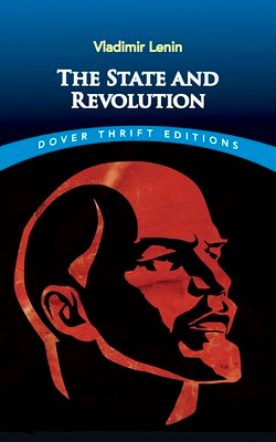 Cover Image for The State and Revolution -- Vladimir Ilyich Lenin, Paperback