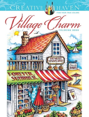 Cover Image for Creative Haven Village Charm Coloring Book -- Teresa Goodridge, Paperback