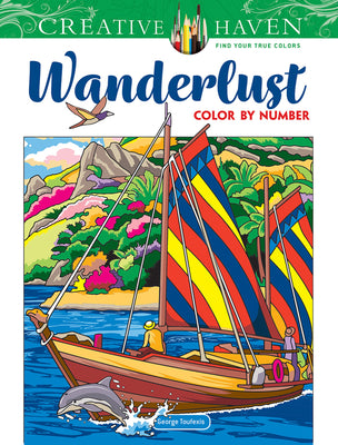 Cover Image for Creative Haven Wanderlust Color by Number -- George Toufexis, Paperback
