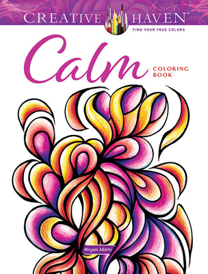 Cover Image for Creative Haven Calm Coloring Book -- Miryam Adatto, Paperback