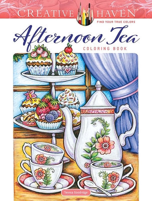 Cover Image for Creative Haven Afternoon Tea Coloring Book -- Teresa Goodridge, Paperback