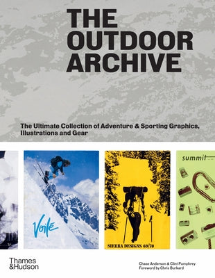 Cover Image for The Outdoor Archive: The Ultimate Collection of Adventure & Sporting Graphics, Illustrations and Gear -- Chase Anderson, Hardcover