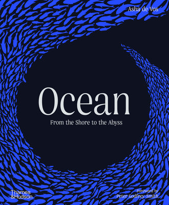 Cover Image for Ocean: From the Shore to the Abyss -- Asha De Vos, Hardcover