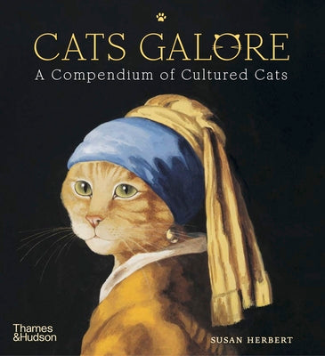 Cover Image for Cats Galore: A Compendium of Cultured Cats -- Susan Herbert, Hardcover