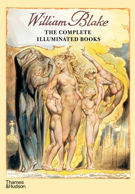 Cover Image for William Blake: The Complete Illuminated Books -- William Blake, Paperback