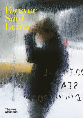 Cover Image for Forever Saul Leiter -- Saul Leiter, Paperback