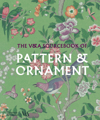Cover Image for The V&a Sourcebook of Pattern & Ornament -- Amelia Calver, Paperback