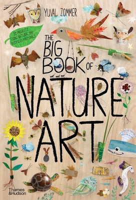 Cover Image for The Big Book of Nature Art -- Yuval Zommer, Hardcover