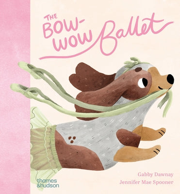 Cover Image for The Bow-Wow Ballet -- Jennifer Mae Spooner, Hardcover