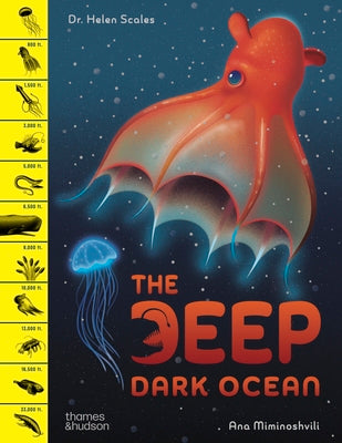 Cover Image for The Deep Dark Ocean -- Helen Scales, Hardcover
