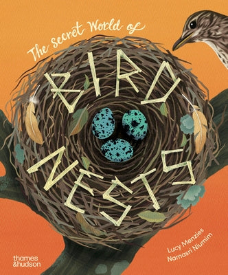 Cover Image for The Secret World of Bird Nests -- Lucy Menzies, Hardcover