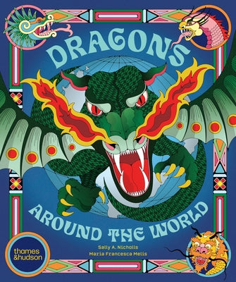 Cover Image for Dragons Around the World -- Sally Nicholls, Hardcover