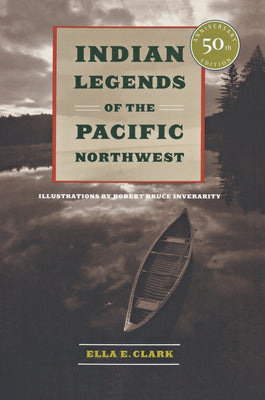 Cover Image for Indian Legends of the Pacific Northwest -- Ella E. Clark, Paperback