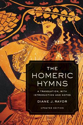 Cover Image for The Homeric Hymns: A Translation, with Introduction and Notes -- Diane J. Rayor, Paperback