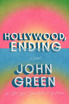 Cover Image for Hollywood, Ending -- John Green, Hardcover