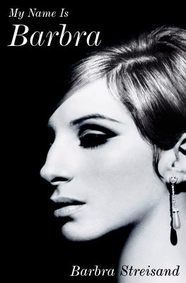 Cover Image for My Name Is Barbra -- Barbra Streisand, Hardcover