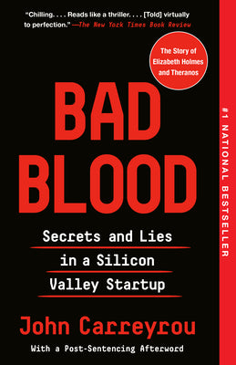 Cover Image for Bad Blood: Secrets and Lies in a Silicon Valley Startup -- John Carreyrou, Paperback