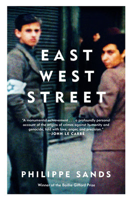 Cover Image for East West Street: On the Origins of Genocide and Crimes Against Humanity -- Philippe Sands, Paperback