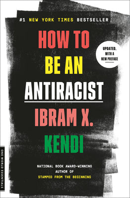 Cover Image for How to Be an Antiracist -- Ibram X. Kendi, Paperback
