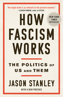 Cover Image for How Fascism Works: The Politics of Us and Them -- Jason Stanley, Paperback