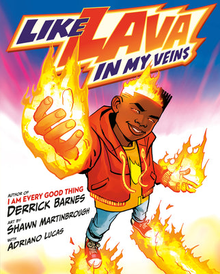 Cover Image for Like Lava in My Veins -- Derrick Barnes, Hardcover