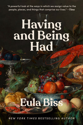 Cover Image for Having and Being Had -- Eula Biss, Paperback