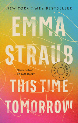 Cover Image for This Time Tomorrow -- Emma Straub, Paperback