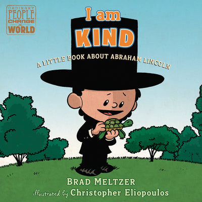 Cover Image for I Am Kind: A Little Book about Abraham Lincoln -- Brad Meltzer, Board Book