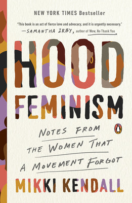Cover Image for Hood Feminism: Notes from the Women That a Movement Forgot -- Mikki Kendall, Paperback