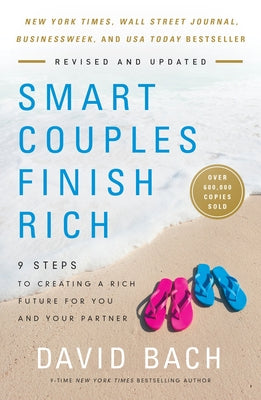 Cover Image for Smart Couples Finish Rich, Revised and Updated: 9 Steps to Creating a Rich Future for You and Your Partner -- David Bach, Paperback