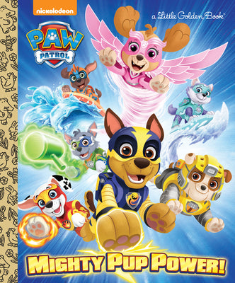Cover Image for Mighty Pup Power! (Paw Patrol) -- Hollis James, Hardcover