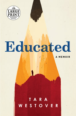 Cover Image for Educated: A Memoir -- Tara Westover, Paperback