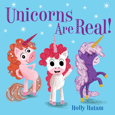 Cover Image for Unicorns Are Real! -- Holly Hatam, Board Book