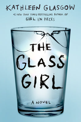 Cover Image for The Glass Girl -- Kathleen Glasgow, Paperback