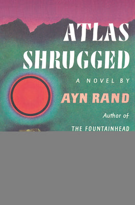 Cover Image for Atlas Shrugged -- Ayn Rand, Hardcover