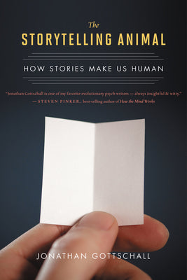 Cover Image for The Storytelling Animal: How Stories Make Us Human -- Jonathan Gottschall, Paperback