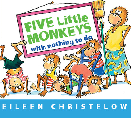 Cover Image for Five Little Monkeys with Nothing to Do -- Eileen Christelow, Board Book