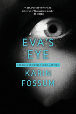 Cover Image for Eva's Eye: An Inspector Sejer Mystery -- Karin Fossum, Paperback