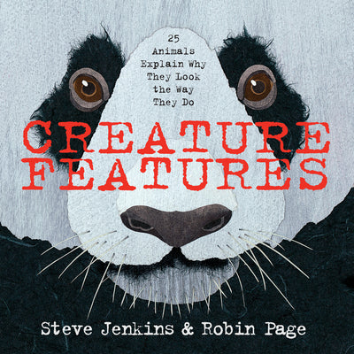 Cover Image for Creature Features: Twenty-Five Animals Explain Why They Look the Way They Do -- Steve Jenkins, Hardcover